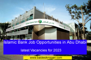 Islamic Bank Job Opportunities in Abu Dhabi- latest Vacancies for 2023