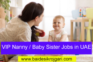VIP Nanny/Baby Sister jobs in UAE- latest job Abu Dhabi with visa sponsor 2023