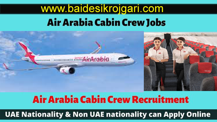 Air Arabia Vacancy- Apply for Cabin Crew job