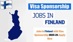 Visa Sponsorship Jobs in Finland 2023- Latest Vacancy Apply Now